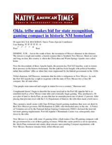 Okla. tribe makes bid for state recognition, gaming compact in historic NM homeland 09 April 2012 S.E. RUCKMAN, Native Times Special Contributor User Rating: /0 Poor