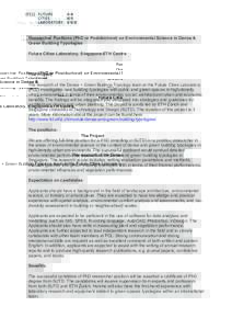    Researcher  Positions  (PhD  or  Postdoctoral)  on  Environmental  Science  in  Dense  &   Green  Building  Typologies     Future  Cities  Laboratory,  Singapore-­ETH  Centre       