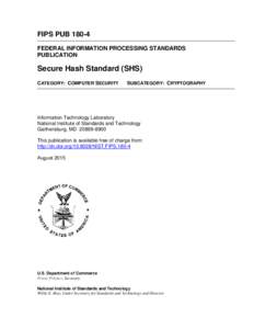 FIPS PUBFEDERAL INFORMATION PROCESSING STANDARDS PUBLICATION Secure Hash Standard (SHS) CATEGORY: COMPUTER SECURITY