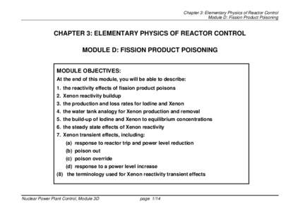 Chapter 3: Elementary Physics of Reactor Control Module D: Fission Product Poisoning CHAPTER 3: ELEMENTARY PHYSICS OF REACTOR CONTROL MODULE D: FISSION PRODUCT POISONING MODULE OBJECTIVES: