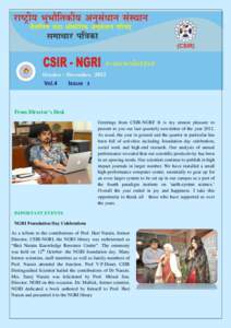 From Director‟s Desk Greetings from CSIR-NGRI! It is my utmost pleasure to present to you our last quarterly newsletter of the yearAs usual, the year in general and the quarter in particular has been full of act