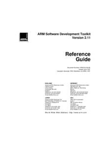 ARM Software Development Toolkit Version 2.11 Document Number: ARM DUI 0041B Issued: June 1997 Copyright Advanced RISC Machines Ltd (ARM) 1997