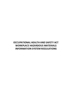 c t OCCUPATIONAL HEALTH AND SAFETY ACT WORKPLACE HAZARDOUS MATERIALS INFORMATION SYSTEM REGULATIONS