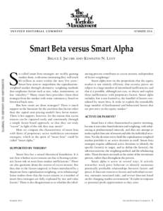 SUMMERINVITED EDITORIAL COMMENT Smart Beta versus Smart Alpha BruCe I. JaCoBs and K enneth n. levy