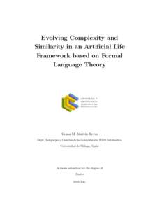 Evolving Complexity and Similarity in an Artificial Life Framework based on Formal Language Theory  Gema M. Mart´ın Reyes