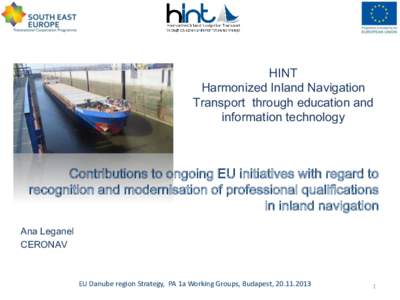 HINT Harmonized Inland Navigation Transport through education and information technology  Contributions to ongoing EU initiatives with regard to