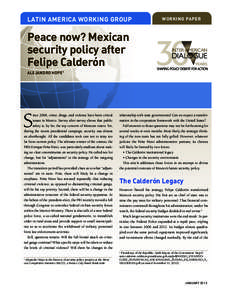Latin America Working GRoup  WORKING PAPER Peace now? Mexican security policy after