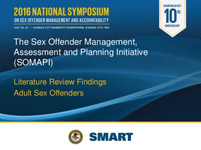 The Sex Offender Management, Assessment and Planning Initiative (SOMAPI)