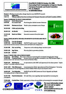 ISAFRUIT FORUM October 28, 2008. Increasing Fruit Consumption to Improve Health. European Economic and Social Committee 99, rue Belliard B-1040 BRUSSELS Forum 1: Working towards policy change based on new ISAFRUIT resear