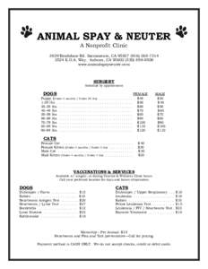 ANIMAL SPAY & NEUTER A Nonprofit Clinic 3839 Bradshaw Rd. Sacramento, CAK.O.A. Way. Auburn, CA8800 www.animalspayneuter.com