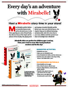 Every day’s an adventure with Mirabelle! Host a Mirabelle story time in your store! M