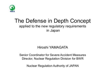 NRA  The Defense in Depth Concept applied to the new regulatory requirements in Japan