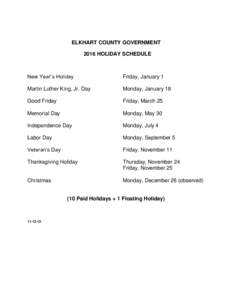 ELKHART COUNTY GOVERNMENT 2016 HOLIDAY SCHEDULE New Year’s Holiday  Friday, January 1