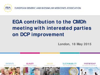 EGA contribution to the CMDh meeting with interested parties on DCP improvement London, 18 May 2015  EGA ANNUAL SURVEY ON THE DCP