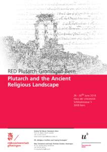RED Plutarch Groningen-Bern Plutarch and the Ancient Religious Landscape 28 - 30th June 2018 Haus der Universität Schlösslistrasse 5
