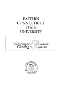 EASTERN CONNECTICUT STATE UNIVERSITY Undergraduate