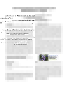A Semantic Approach to Recommending Text Advertisements for Images Weinan Zhang, Li Tian, Xinruo Sun, Haofen Wang, Yong Yu Dept. of Computer Science and Engineering Shanghai Jiao Tong University No. 800, Dongchuan Road, 