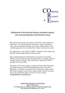 Submission to the electoral matters committee inquiry  into voter participation and informal voting  This submission examines the security of electronic voting machines in ballot boxes. We recommend that, if