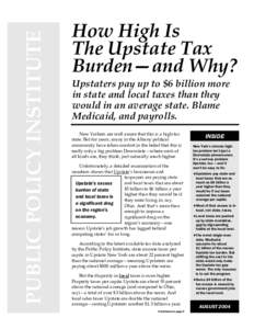 PUBLIC POLICY INSTITUTE  How High Is The Upstate Tax Burden—and Why? Upstaters pay up to $6 billion more