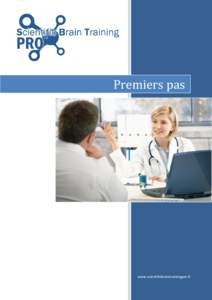 Premiers pas  www.scientificbraintrainingpro.fr SBT Pro – Premiers pas