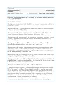 Texts adopted Thursday, 21 November 2013 Strasbourg Qatar: situation of migrant workers Provisional edition P7_TA-PROV[removed]
