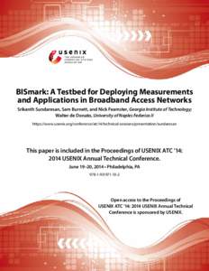 BISmark: A Testbed for Deploying Measurements and Applications in Broadband Access Networks