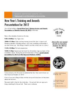 SEISHIN SHOTOKAN KARATE, INC. Helping people to reach their potential one lesson at a time. New Year’s Training and Awards Presentation for 2012 We will be holding a Special New Year’s Training Session and Awards