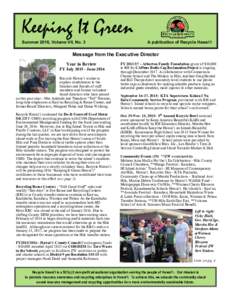 Keeping It Green Summer 2016, Volume VII, No. 3 A publication of Recycle Hawai‘i  Message from the Executive Director