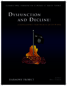Dysfunction and Decline:  Lessons Learned From Inside Al‐Qa`ida in Iraq         