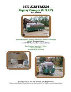 1973 AIRSTREAM Argosy Camper (8’ X 26’) AS IS, AS SEEN If interested please submit a written offer in a sealed envelope labeled “Airstream Argosy”,