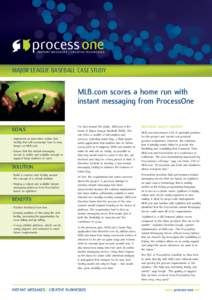 MAJOR LEAGUE BASEBALL CASE STUDY  MLB.com scores a home run with instant messaging from ProcessOne  GOALS