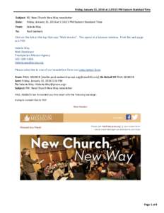 Friday,	January	15,	2016	at	1:29:55	PM	Eastern	Standard	Time  Subject: RE:	New	Church	New	Way	newsle3er Date: Friday,	January	15,	2016	at	1:16:21	PM	Eastern	Standard	Time From: To: