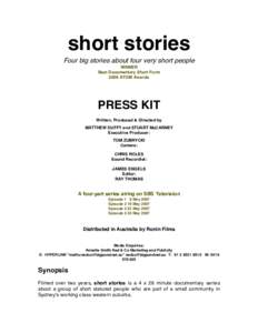 short stories Four big stories about four very short people WINNER Best Documentary Short Form 2006 ATOM Awards