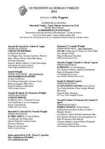 XLVIII FESTIVAL BORGIO VEREZZI 2014 dedicato a Aldo Reggiani ANTEPRIMA AL FESTIVAL Mercoledì 2 luglio – Teatro Vittorio Gassman, ore[removed]PRIMA NAZIONALE