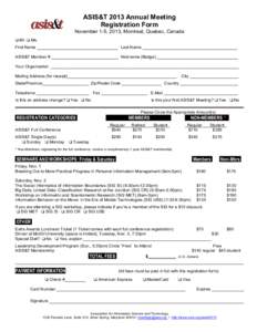 ASIS&T 2013 Annual Meeting Registration Form November 1-5, 2013, Montreal, Quebec, Canada  Mr.  Ms. First Name