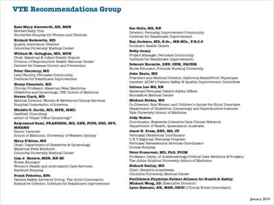 VTE Recommendations Group Rose Mary Ainsworth, RN, MSN Mother/Baby Unit Huntsville Hospital for Women and Children Richard Berkowitz, MD Quality Assurance Director