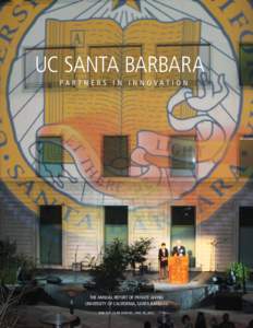 UC Santa Barbara Partners in Innovation The Annual Report of Private Giving University of California, Santa Barbara for the year ending June 30, 2012