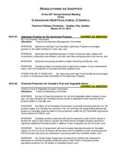 Resolutions as Adopted At the 93rd Annual General Meeting Of the Canadian Horticultural Council Fairmont Château Frontenac – Québec City, Québec