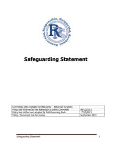Safeguarding Statement  Committee with oversight for this policy – Behaviour & Safety Policy last reviewed by the Behaviour & Safety Committee Policy last ratified and adopted by Full Governing Body Policy / Document d