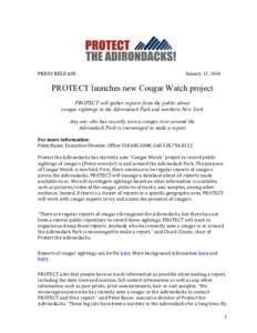 PRESS RELEASE  January 15, 2014 PROTECT launches new Cougar Watch project PROTECT will gather reports from the public about