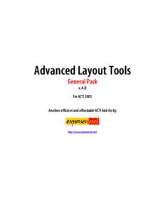 Advanced Layout Tools General Pack v.4.0 for ACT! 2005 Another efficient and affordable ACT! Add-On by