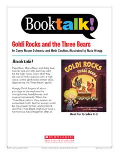 Goldi Rocks and the Three Bears  by Corey Rosen Schwartz and Beth Coulton, illustrated by Nate Wragg Booktalk! Papa Bear, Mama Bear, and Baby Bear