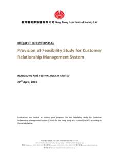 香 港 藝 術 節 協 會 有 限 公 司 Hong Kong Arts Festival Society Ltd  REQUEST FOR PROPOSAL Provision of Feasibility Study for Customer Relationship Management System