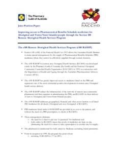 Joint Position Paper: Improving access to Pharmaceutical Benefits Schedule medicines for Aboriginal and Torres Strait Islander people through the Section 100 Remote Aboriginal Health Services Program  The s100 Remote Abo