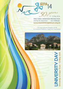 University of Cape Town - 12 MayUNIVERSITY DAY 14th International Congress of the International Radiation Protection Association