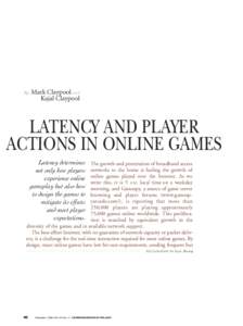 By  Mark Claypool and Kajal Claypool  LATENCY AND PLAYER