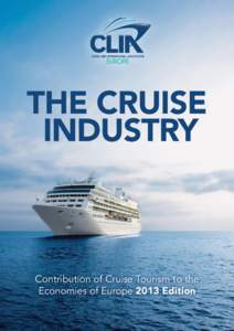 THE CRUISE INDUSTRY Contribution of Cruise Tourism to the Economies of Europe 2013 Edition