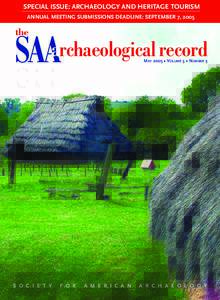 SPECIAL ISSUE: ARCHAEOLOGY AND HERITAGE TOURISM ANNUAL MEETING SUBMISSIONS DEADLINE: SEPTEMBER 7, 2005 the  SAA