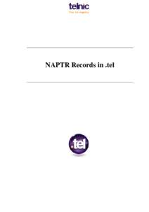 NAPTR Records in .tel  NAPTR records in .tel September[removed]ABSTRACT