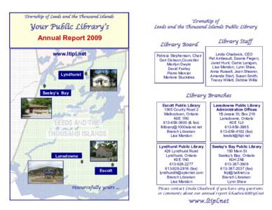 Township of Leeds and the Thousand Islands  Your Public Library’s Annual Report 2009 www.ltipl.net
